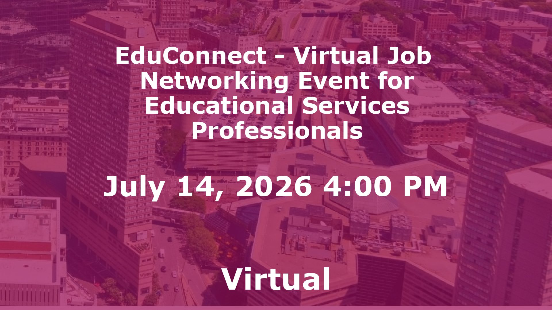 EduConnect - Virtual Job  Networking Event for Educational Services Professionals event image